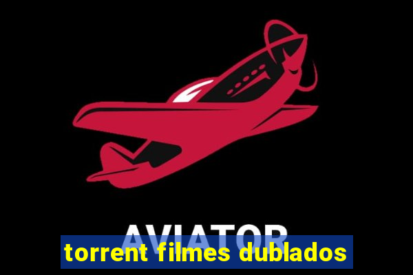 torrent filmes dublados